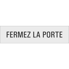 FERMEZ LA PORTE Aluminiumschild 10123-E