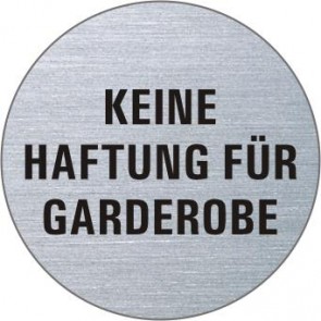 KEINE HAFTUNG FÜR GARDEROBE Edelstahlschild 7313
