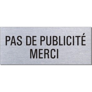 PAS DE PUBLICITÉ MERCI Aluminium im Edelstahllook 29005-S